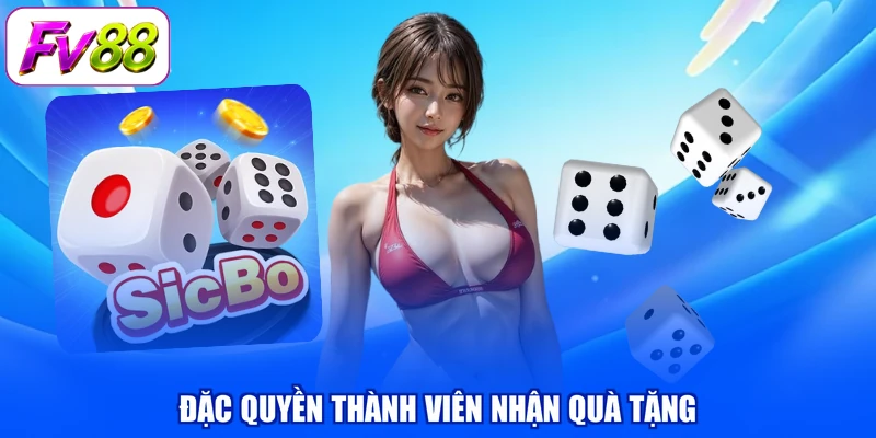 Đặc quyền thành viên nhận quà tặng